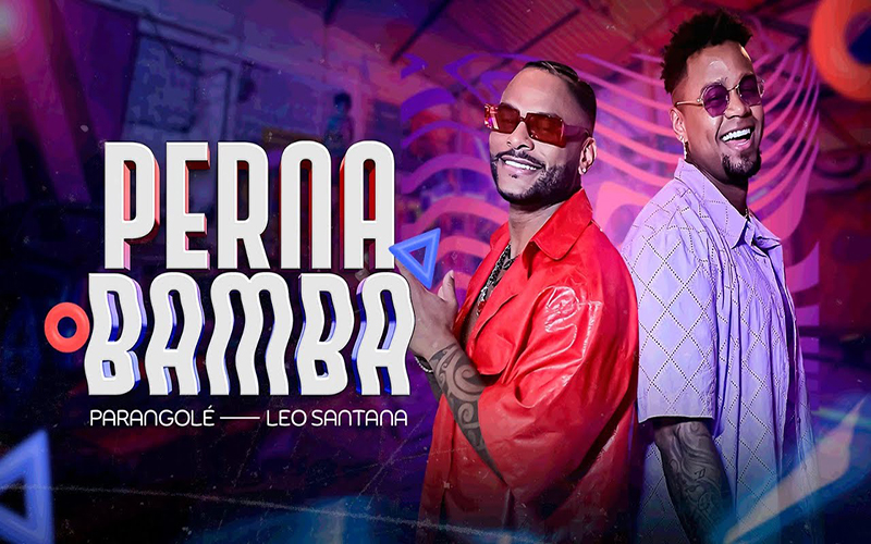 Parangolé se junta ao ex-vocalista Léo Santana e lança “Perna Bamba”