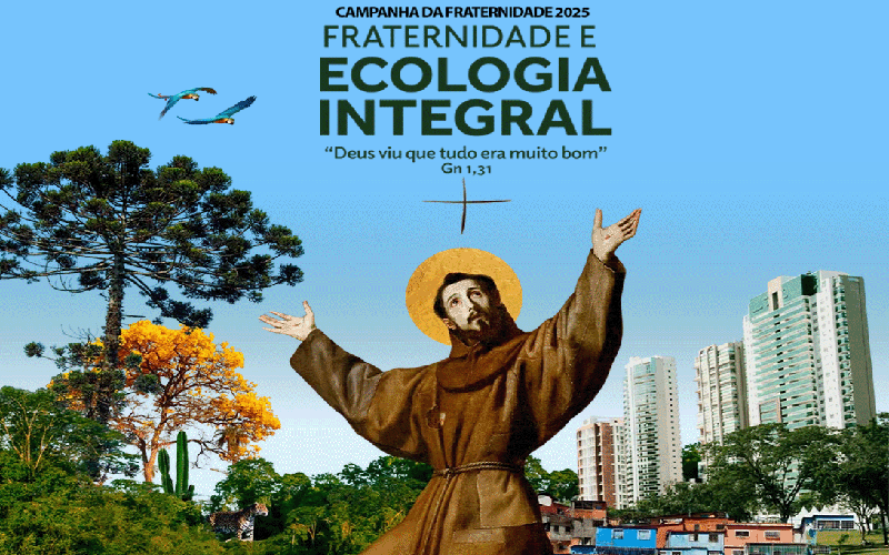 Campanha da Fraternidade 2025 traz o tema “Fraternidade e Ecologia Integral”